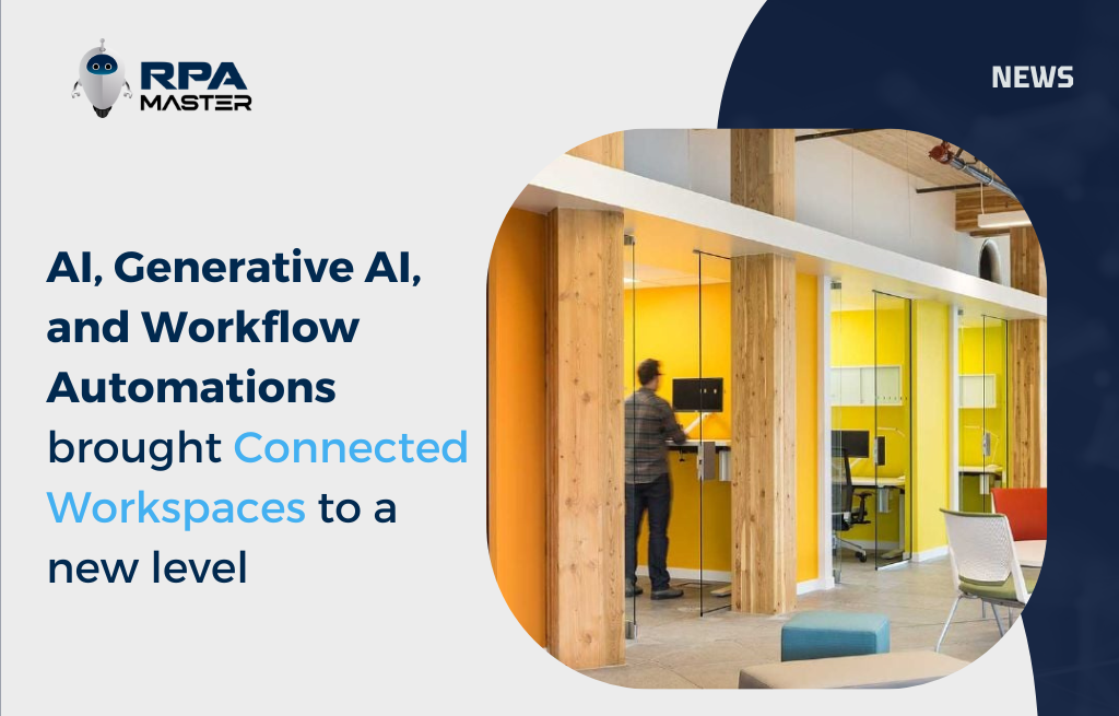 AI, Generative AI, and Workflow Automations Brought Connected Workspaces to a New Level